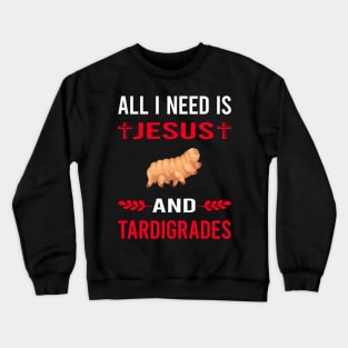 I Need Jesus And Tardigrade Tardigrades Tardigrada Water Bear Bears Waterbear Moss Piglet Piglets Crewneck Sweatshirt